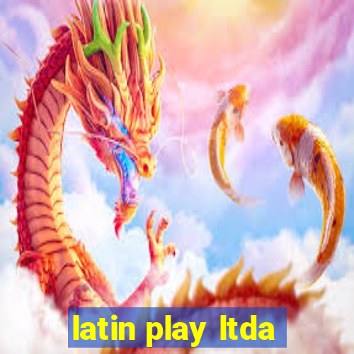 latin play ltda